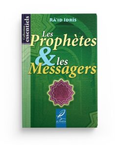 Les Prophètes & les Messagers - Râ‘id Idrîs - éditions Al-Hadîth