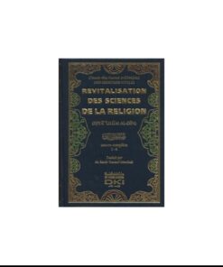 Revitalisation Des Sciences De La Religion, De L'imam Al Ghazali (Oeuvre Complète 1-4)